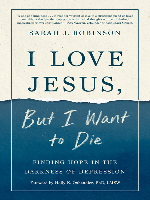 Title details for I Love Jesus, But I Want to Die by Sarah J. Robinson - Wait list